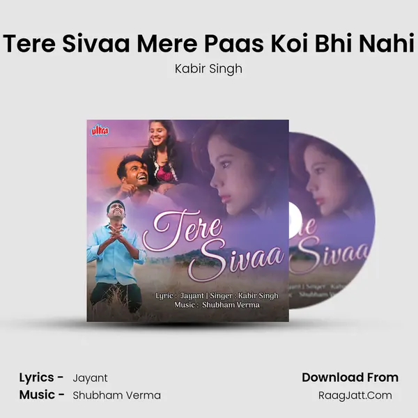 Tere Sivaa Mere Paas Koi Bhi Nahi mp3 song