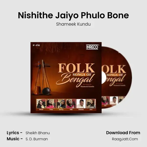 Nishithe Jaiyo Phulo Bone mp3 song