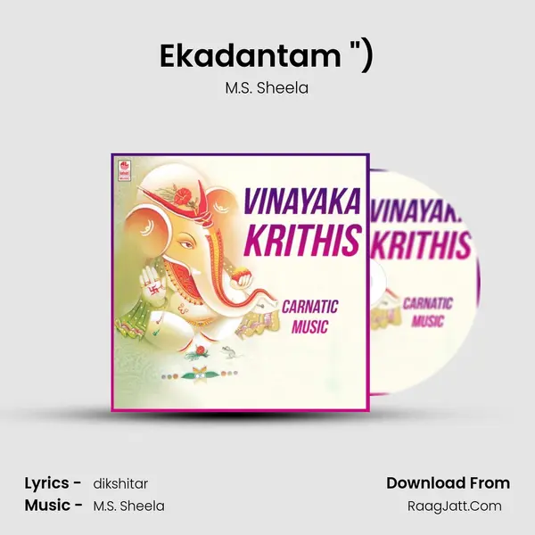 Ekadantam (From Raga Lavanyam (Paalinchu Kamakshi)) mp3 song