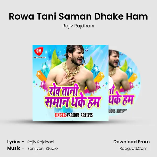 Rowa Tani Saman Dhake Ham mp3 song