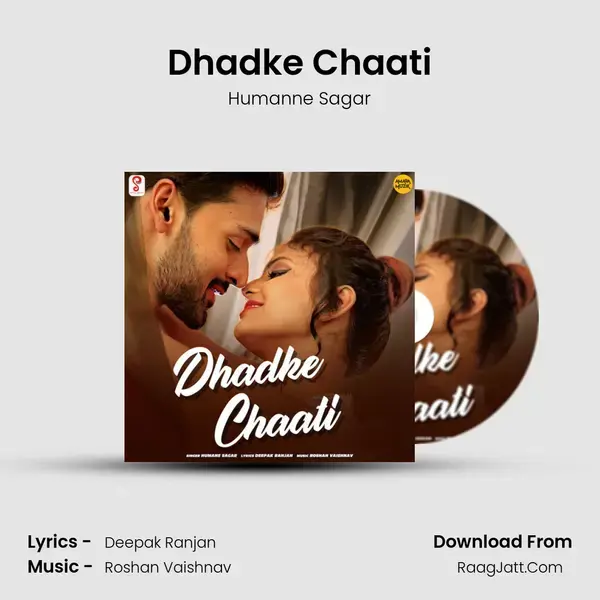 Dhadke Chaati Song mp3 | Humanne Sagar