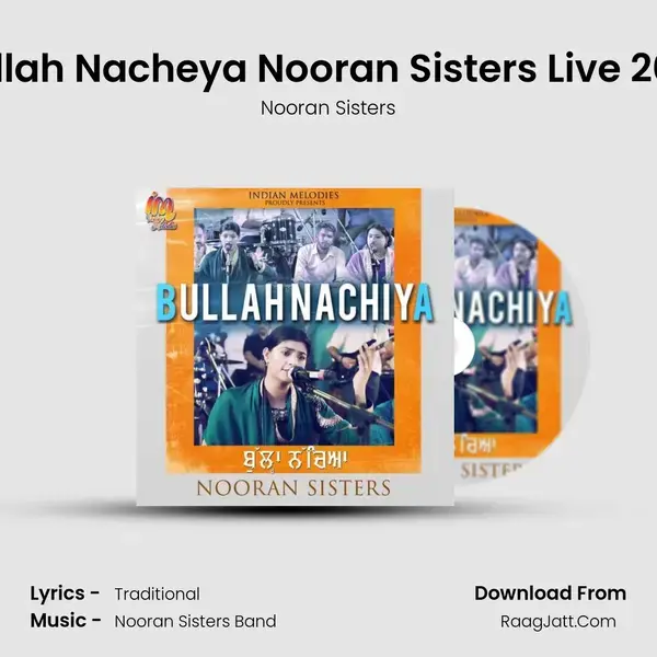 Bullah Nacheya Nooran Sisters Live 2021 mp3 song