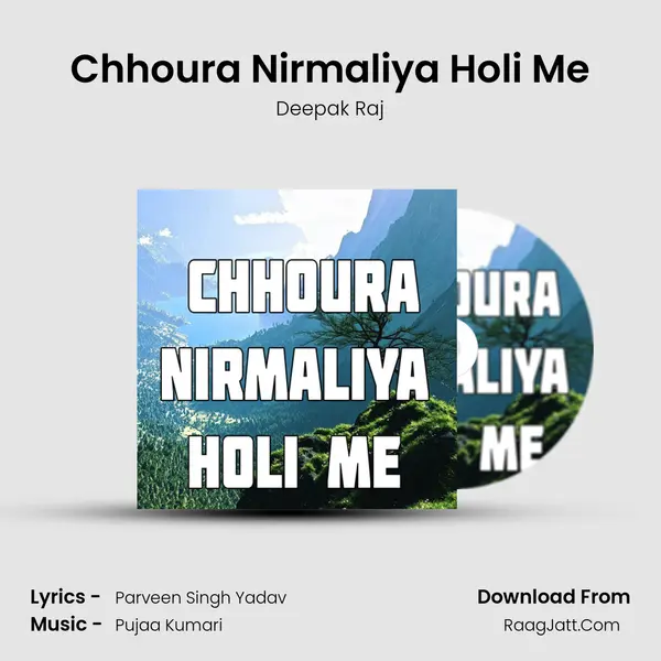 Chhoura Nirmaliya Holi Me mp3 song