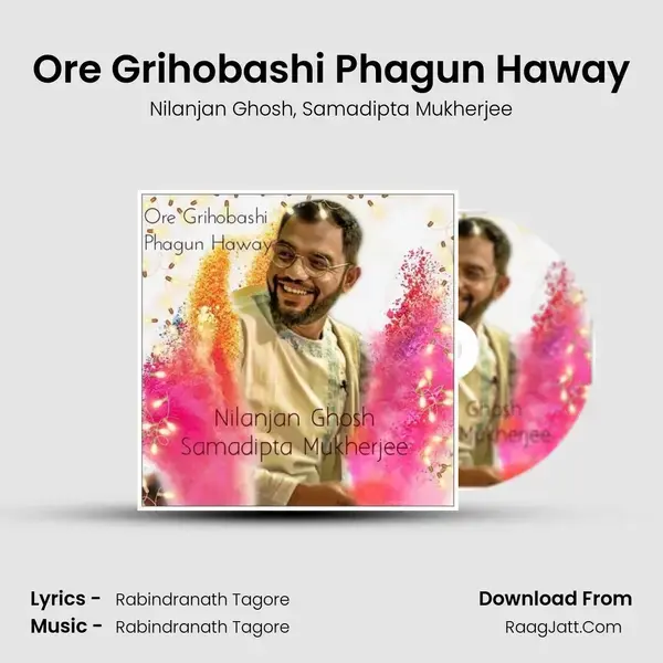 Ore Grihobashi Phagun Haway mp3 song