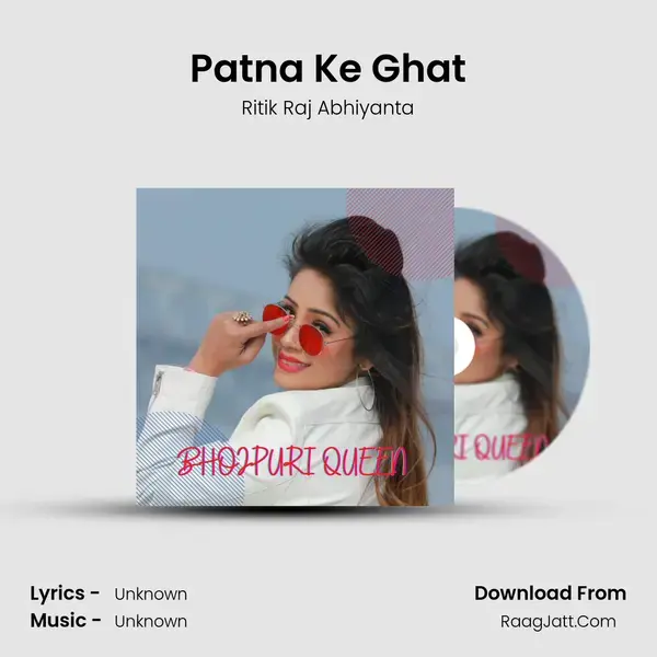 Patna Ke Ghat Song mp3 | Ritik Raj Abhiyanta