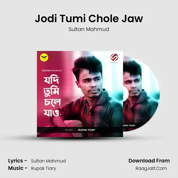 Jodi Tumi Chole Jaw Song mp3 | Sultan Mahmud