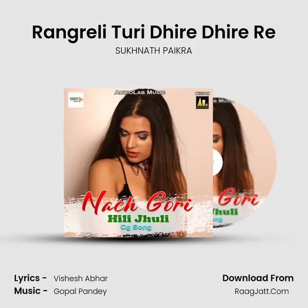 Rangreli Turi Dhire Dhire Re mp3 song