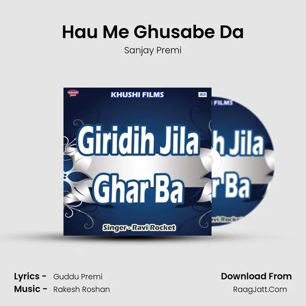 Hau Me Ghusabe Da mp3 song