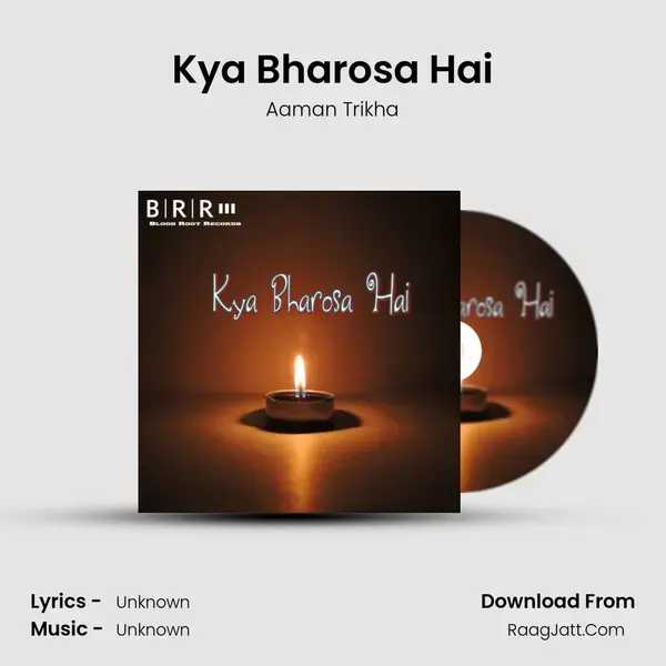 Kya Bharosa Hai mp3 song