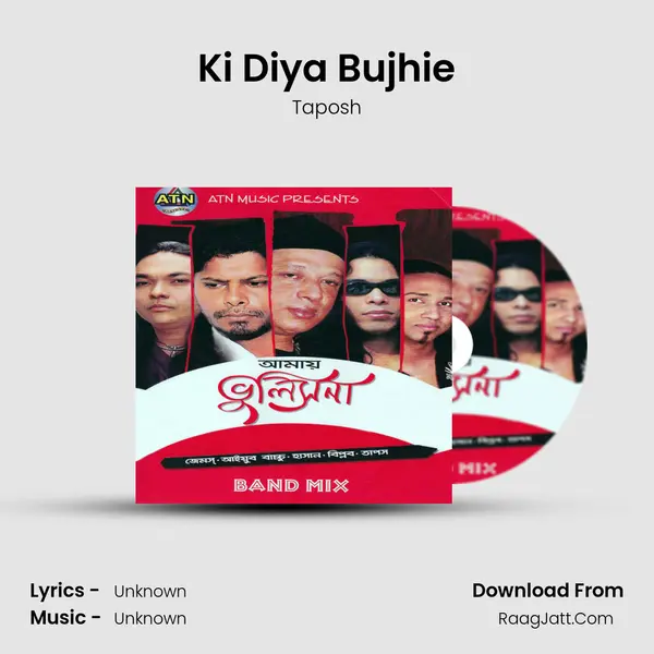 Ki Diya Bujhie Song mp3 | Taposh