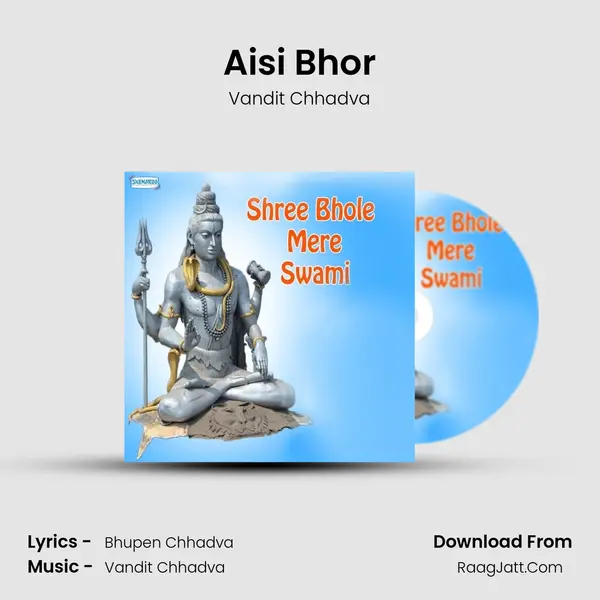 Aisi Bhor Song mp3 | Vandit Chhadva