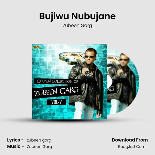 Bujiwu Nubujane Song mp3 | Zubeen Garg