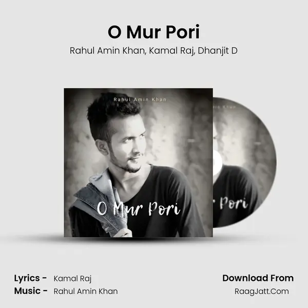 O Mur Pori - Rahul Amin Khan