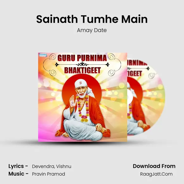 Sainath Tumhe Main Song mp3 | Amay Date