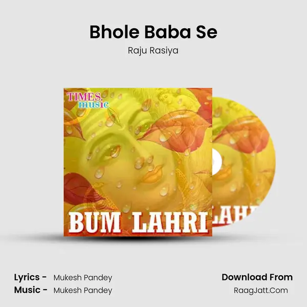 Bhole Baba Se Song mp3 | Raju Rasiya