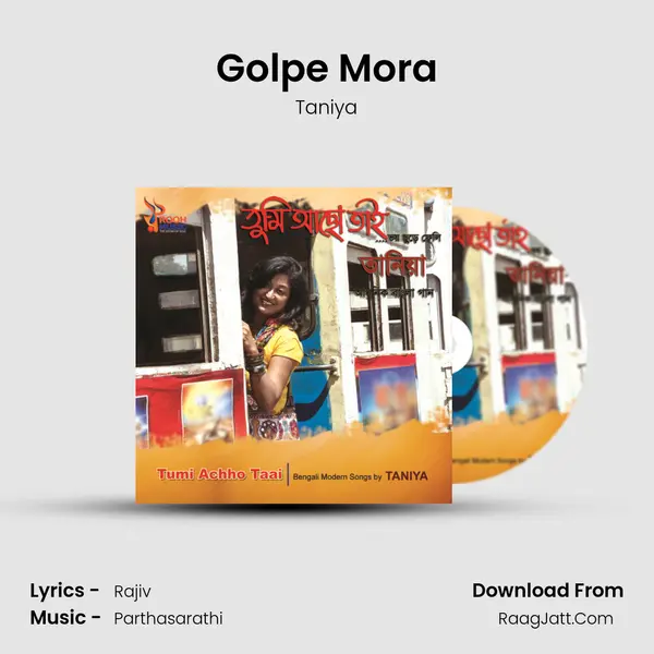 Golpe Mora Song mp3 | Taniya