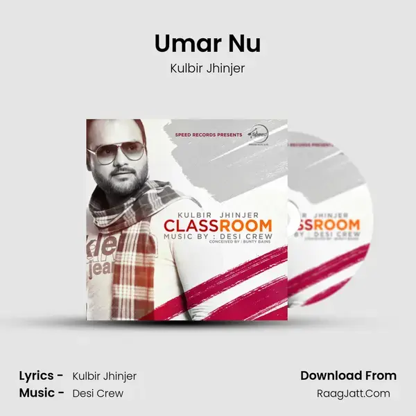 Umar Nu Song mp3 | Kulbir Jhinjer