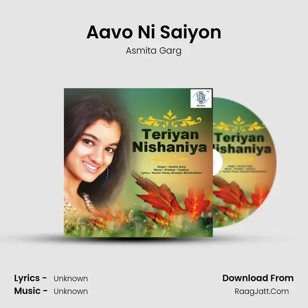 Aavo Ni Saiyon Song mp3 | Asmita Garg