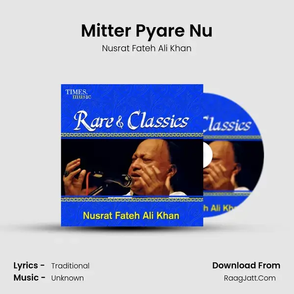 Mitter Pyare Nu Song mp3 | Nusrat Fateh Ali Khan