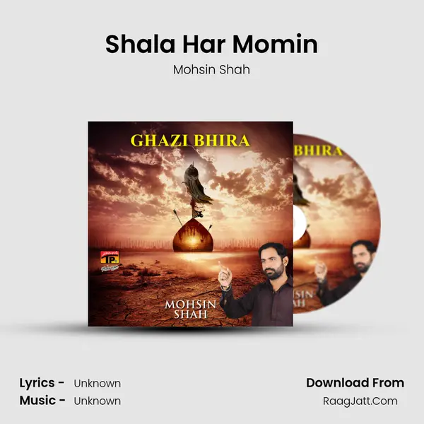 Shala Har Momin Song mp3 | Mohsin Shah