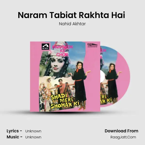 Naram Tabiat Rakhta Hai (From 