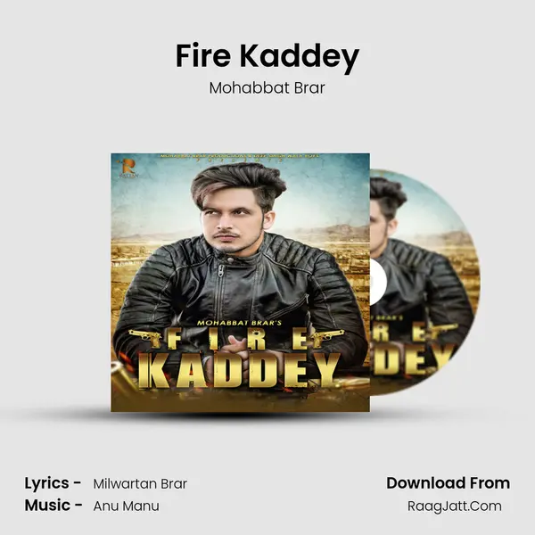 Fire Kaddey Song mp3 | Mohabbat Brar