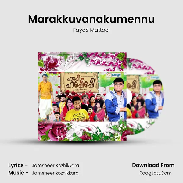 Marakkuvanakumennu Song mp3 | Fayas Mattool