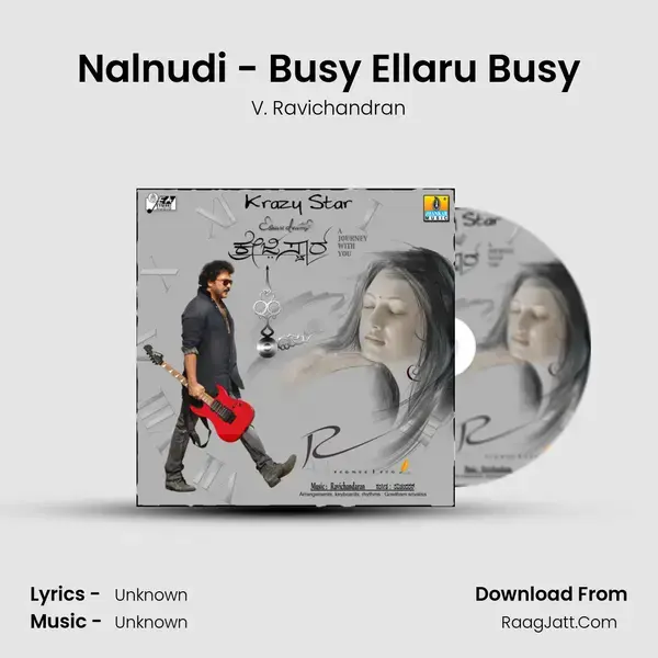 Nalnudi - Busy Ellaru Busy Song mp3 | V. Ravichandran