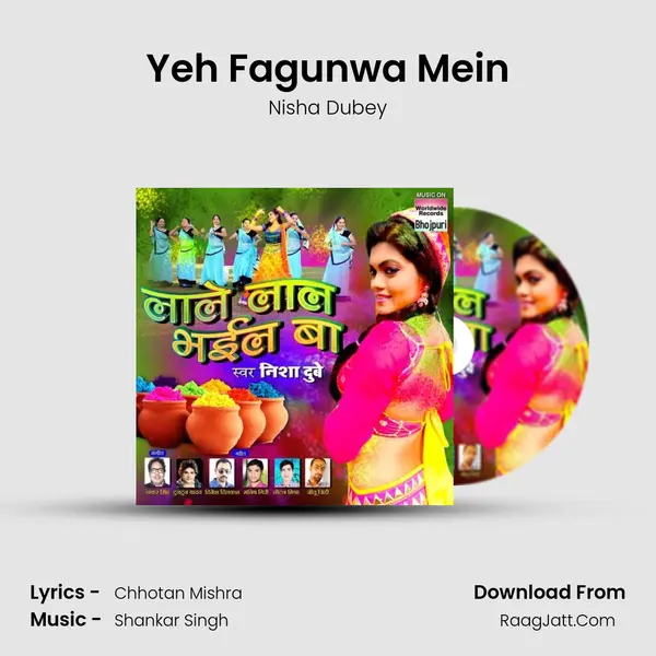 Yeh Fagunwa Mein Song mp3 | Nisha Dubey