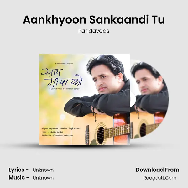 Aankhyoon Sankaandi Tu Song mp3 | Pandavaas