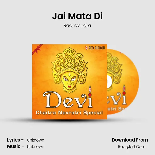 Jai Mata Di Song mp3 | Raghvendra