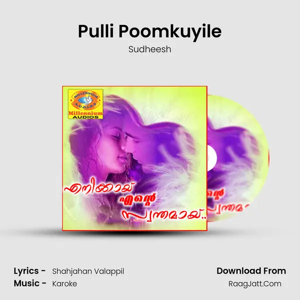 Pulli Poomkuyile Song mp3 | Sudheesh