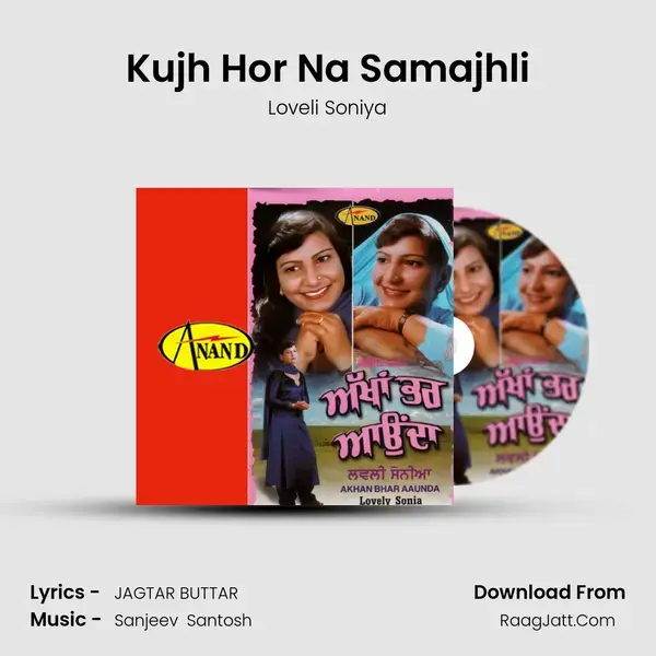 Kujh Hor Na Samajhli Song mp3 | Loveli Soniya