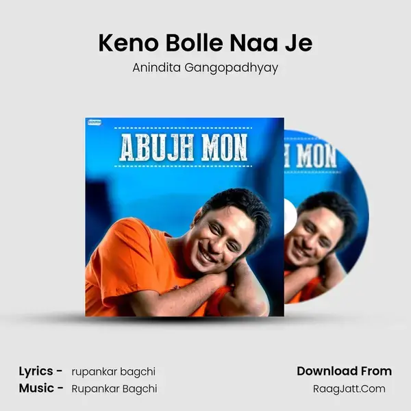 Keno Bolle Naa Je mp3 song