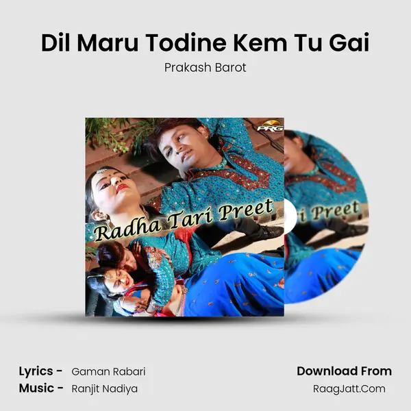 Dil Maru Todine Kem Tu Gai Song mp3 | Prakash Barot