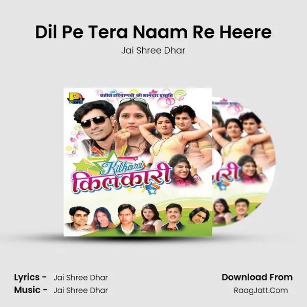 Dil Pe Tera Naam Re Heere mp3 song