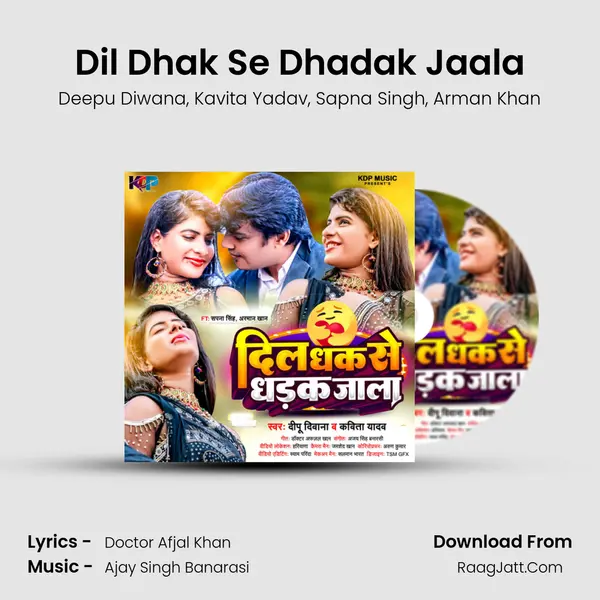 Dil Dhak Se Dhadak Jaala mp3 song