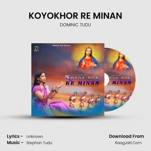 KOYOK'HOR RE MINAN' Song mp3 | DOMINIC TUDU