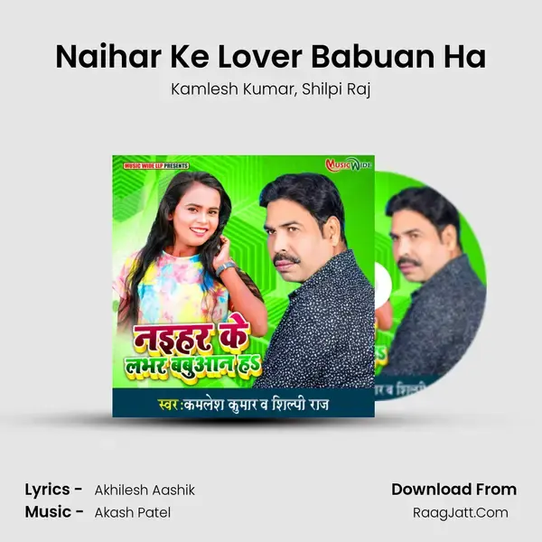 Naihar Ke Lover Babuan Ha mp3 song