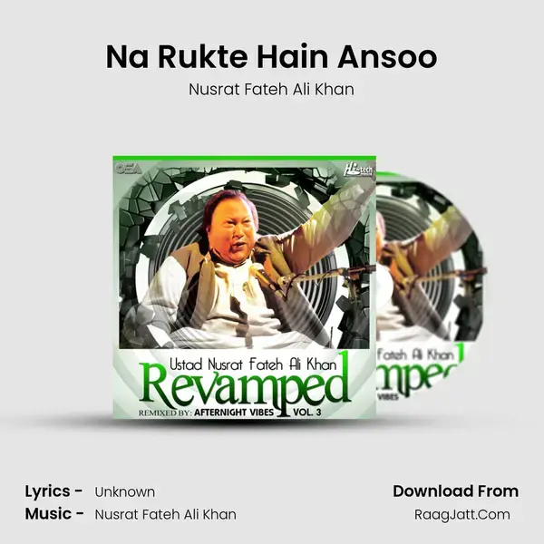 Na Rukte Hain Ansoo Song mp3 | Nusrat Fateh Ali Khan