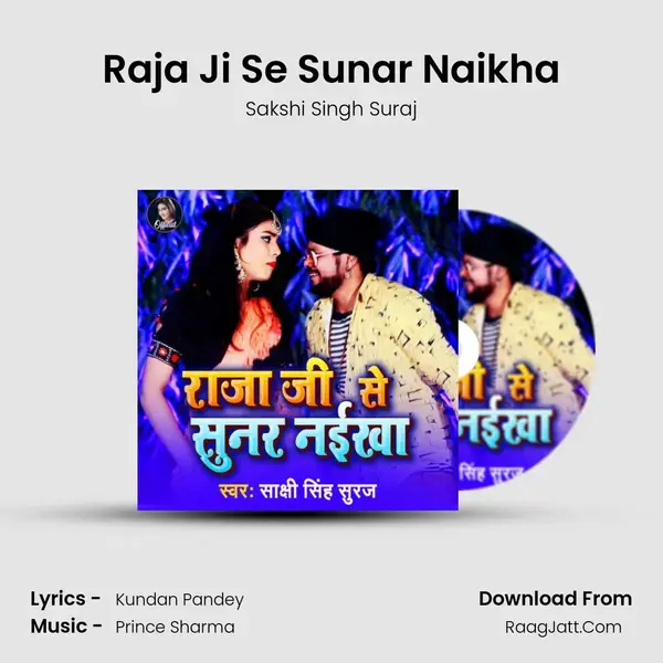 Raja Ji Se Sunar Naikha mp3 song