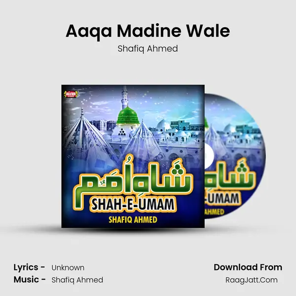 Aaqa Madine Wale mp3 song