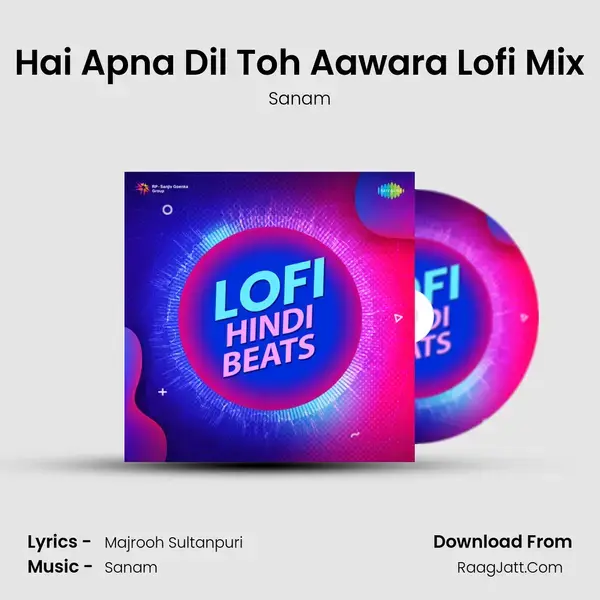 Hai Apna Dil Toh Aawara Lofi Mix mp3 song