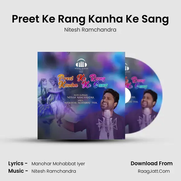 Preet Ke Rang Kanha Ke Sang mp3 song