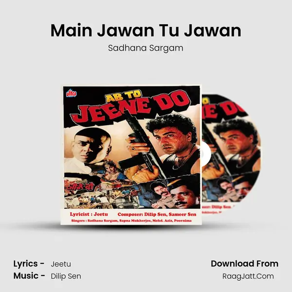 Main Jawan Tu Jawan Song mp3 | Sadhana Sargam