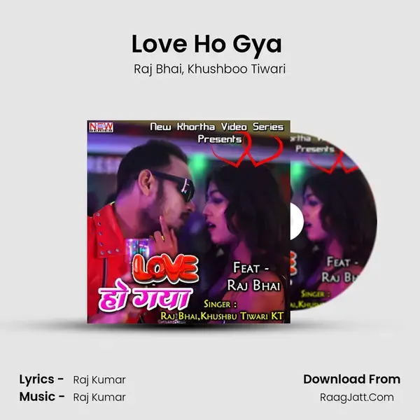 Love Ho Gya (Feat. Raj Bhai) - Raj Bhai