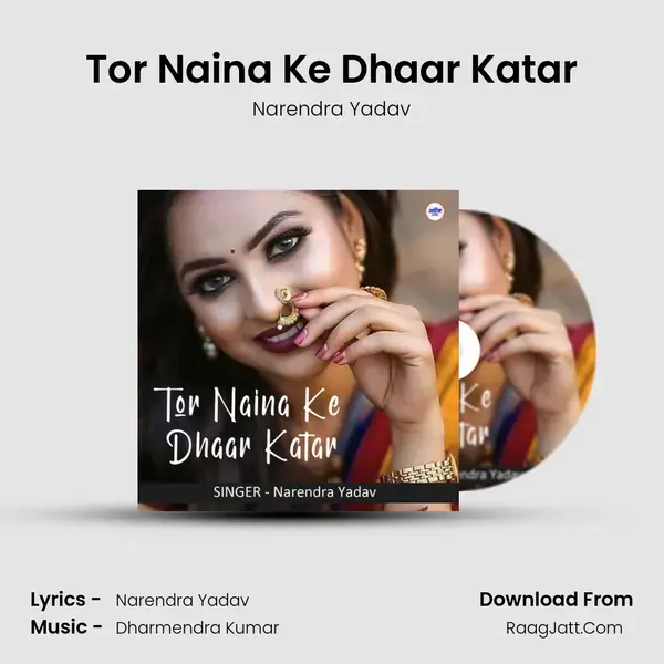 Tor Naina Ke Dhaar Katar mp3 song