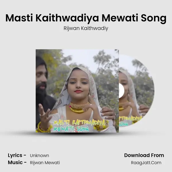 Masti Kaithwadiya Mewati Song Song mp3 | Rijwan Kaithwadiy