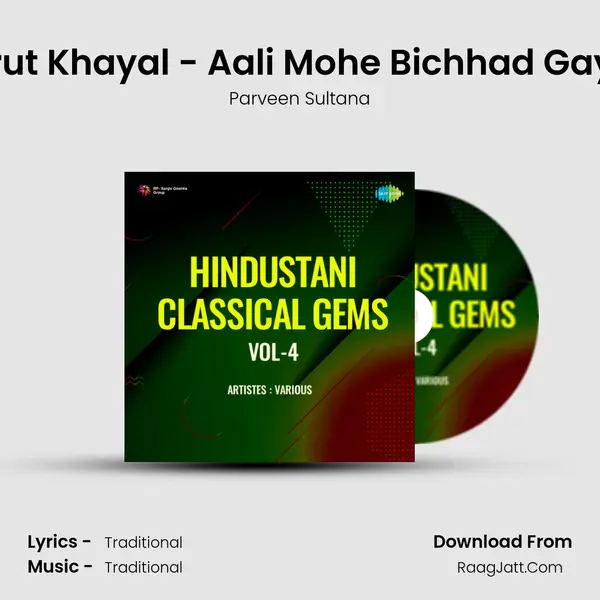 Drut Khayal - Aali Mohe Bichhad Gaye Song mp3 | Parveen Sultana