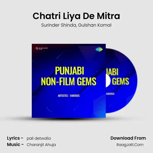 Chatri Liya De Mitra mp3 song